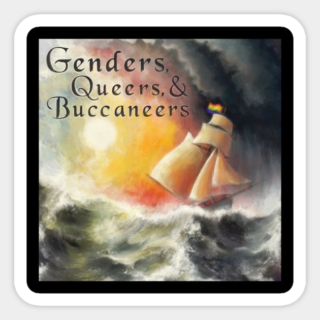 Genders, Queers, and Buccaneers Podcast Sticker by Where They May Radio